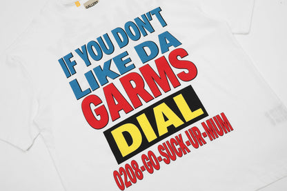 GALLERY DEPT If You Don't Like Da Garms Dial Tee
