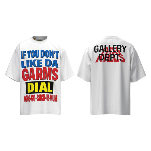 GALLERY DEPT If You Don't Like Da Garms Dial Tee